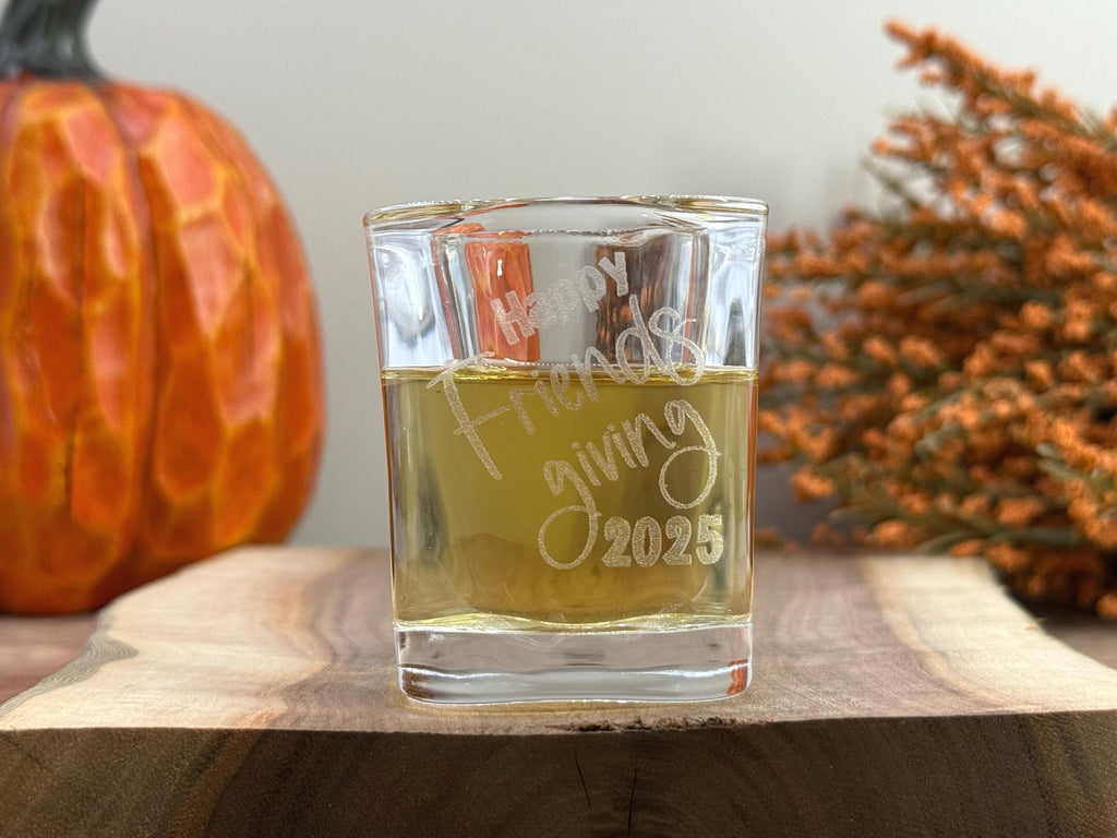 Friendsgiving Shot Glasses - Thanksgiving Shot Glasses - Personalized Gifts - Holiday Gifts - Engraved Shot Glasses - Holiday Drinkware